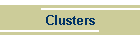 Clusters