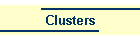 Clusters
