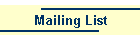 Mailing List